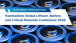fastmarkets global lithium battery critical materials conference saint-gobain